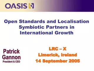 Open Standards and Localisation Symbiotic Partners in International Growth