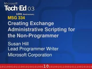 MSG 334 Creating Exchange Administrative Scripting for the Non-Programmer