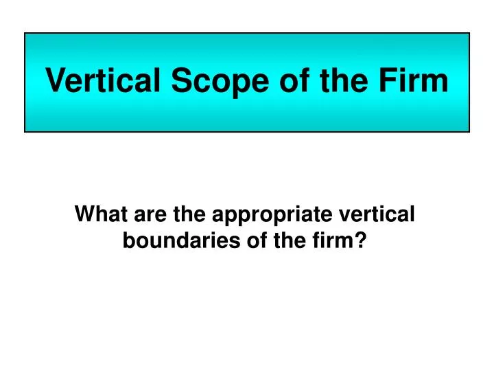 vertical scope of the firm