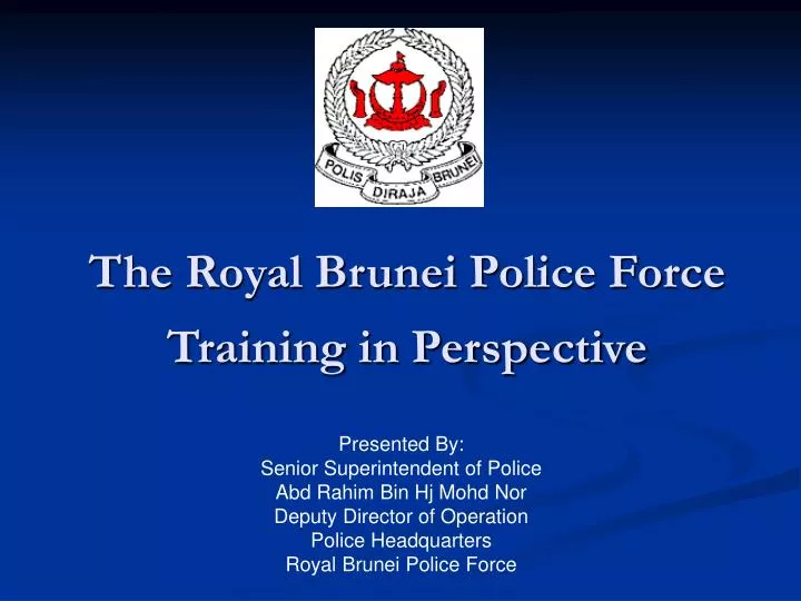 the royal brunei police force training in perspective