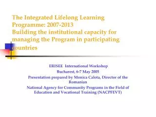 The Integrated Lifelong Learning Programme: 2007-2013 Building the institutional capacity for managing the Program in pa