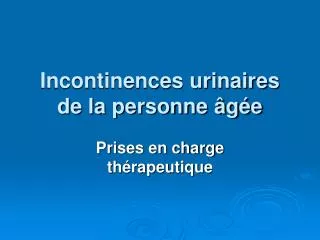 Incontinences urinaires de la personne âgée