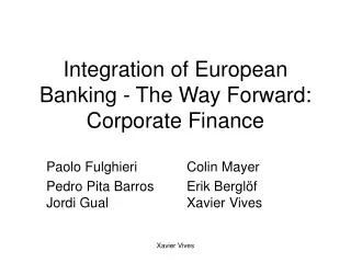 Integration of European Banking - The Way Forward : Corporate Finance