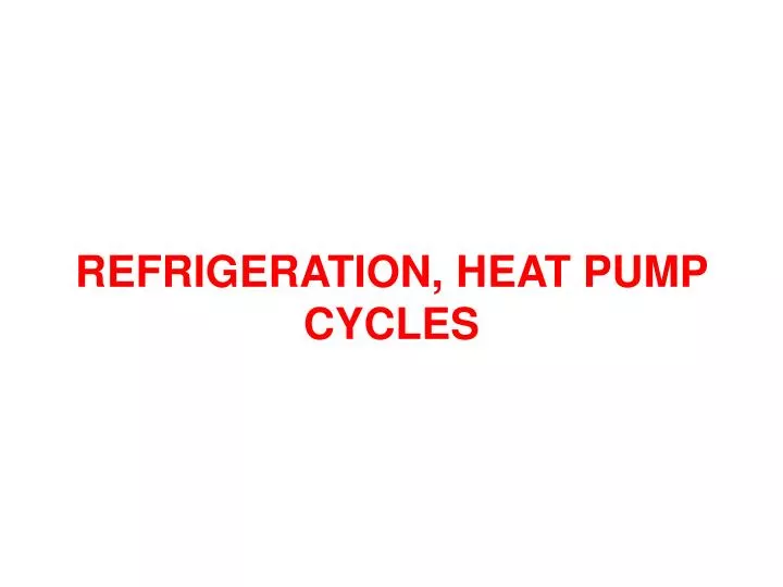 refrigeration heat pump cycles
