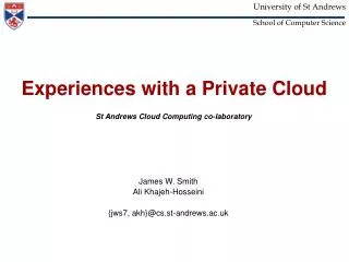 Experiences with a Private Cloud