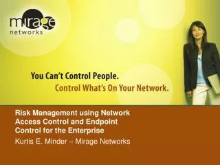 Risk Management using Network Access Control and Endpoint Control for the Enterprise