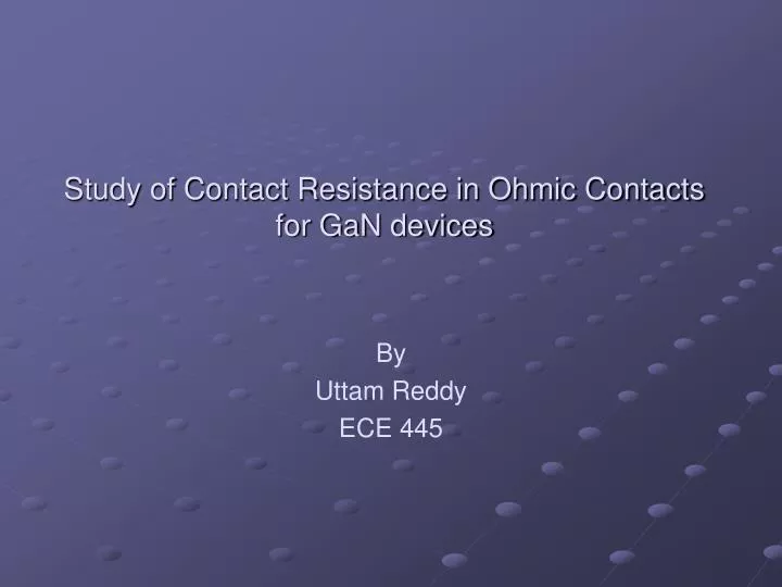 study of contact resistance in ohmic contacts for gan devices