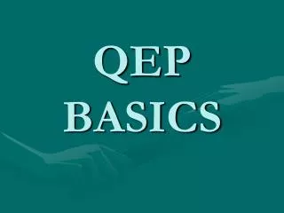 QEP BASICS
