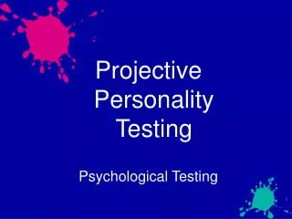Projective Personality Testing Psychological Testing