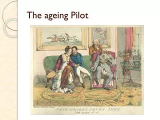 The ageing Pilot
