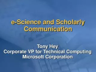 e-Science and Scholarly Communication