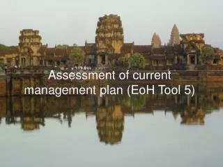 Assessment of current management plan (EoH Tool 5)