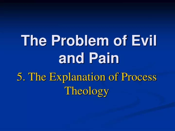 the problem of evil and pain