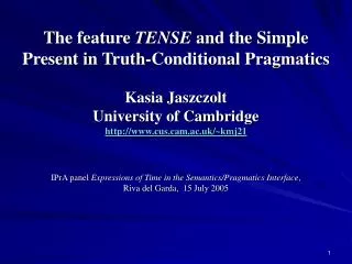 Temporality and tense in DRT (Kamp and Reyle 1993; Kamp, van Genabith &amp; Reyle forthcoming )
