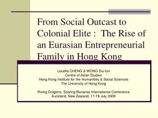 From Social Outcast to Colonial Elite : The Rise of an Eurasian Entrepreneurial Family in Hong Kong