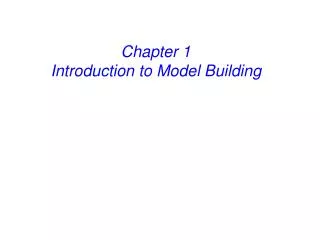 Chapter 1 Introduction to Model Building
