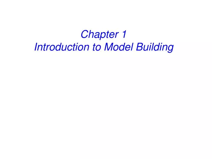 chapter 1 introduction to model building