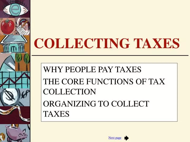 why people pay taxes the core functions of tax collection organizing to collect taxes
