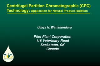 Centrifugal Partition Chromatographic (CPC) Technology: Application for Natural Product Isolation