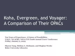 Koha, Evergreen, and Voyager: A Comparison of Their OPACs