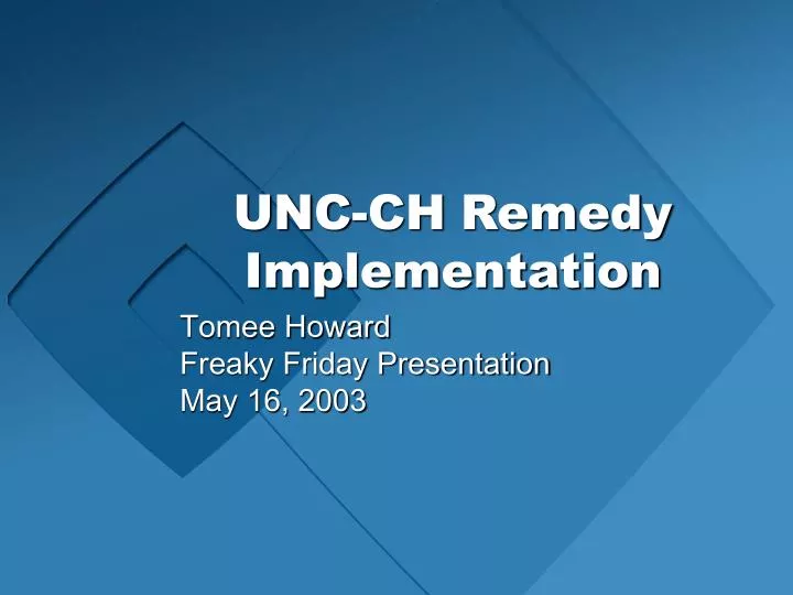 unc ch remedy implementation