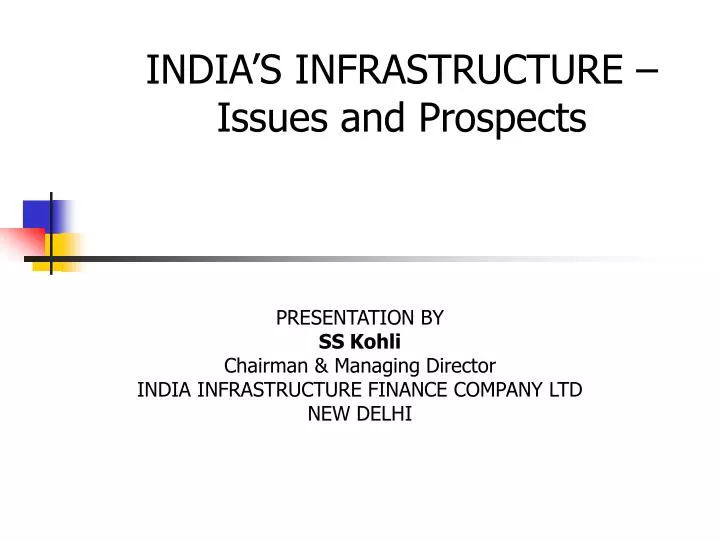india s infrastructure issues and prospects
