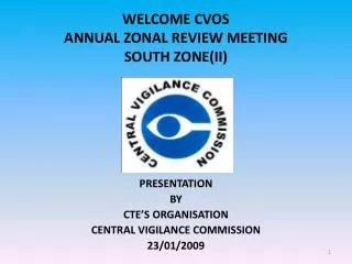 WELCOME CVOS ANNUAL ZONAL REVIEW MEETING SOUTH ZONE(II)