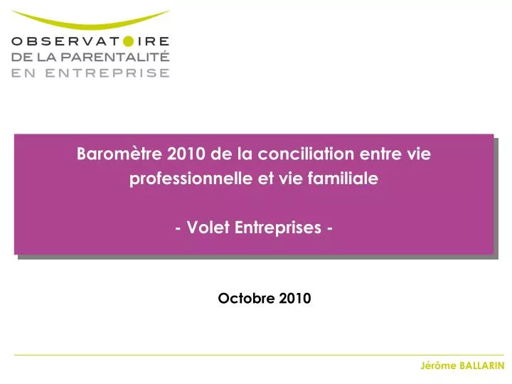 barom tre 2010 de la conciliation entre vie professionnelle et vie familiale volet entreprises