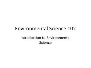Environmental Science 102