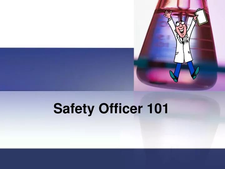 safety officer 101
