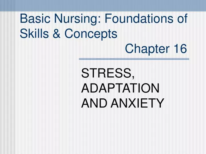 basic nursing foundations of skills concepts chapter 16