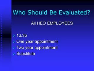 Who Should Be Evaluated?