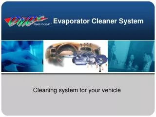 Evaporator Cleaner System