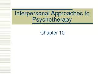 Interpersonal Approaches to Psychotherapy