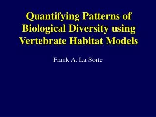 Quantifying Patterns of Biological Diversity using Vertebrate Habitat Models