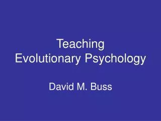 Teaching Evolutionary Psychology