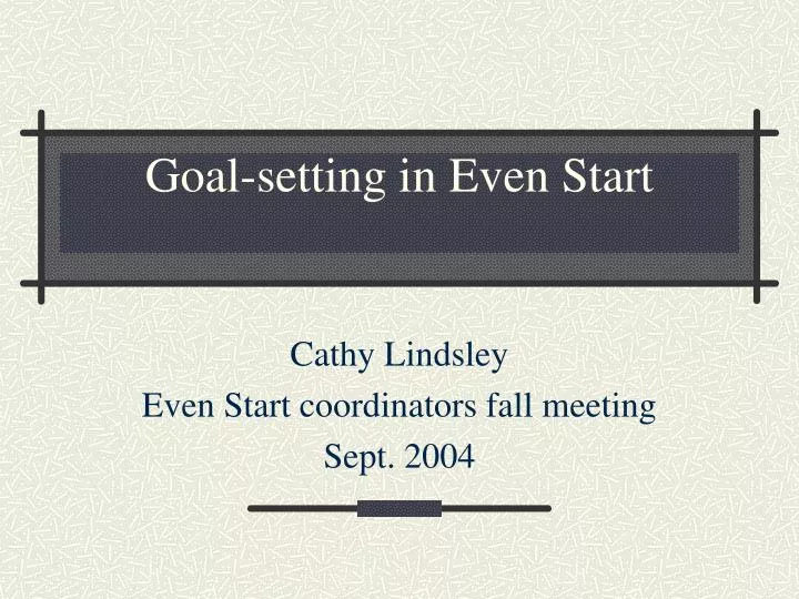 goal setting in even start