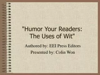 &quot;Humor Your Readers: The Uses of Wit&quot;