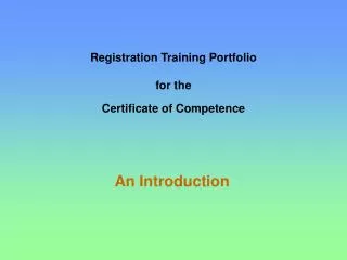 Registration Training Portfolio for the Certificate of Competence