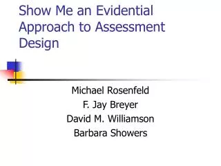 Show Me an Evidential Approach to Assessment Design