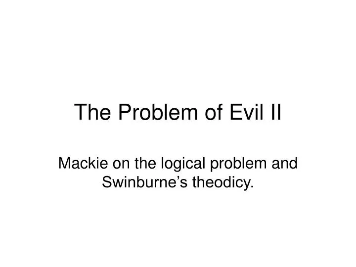 the problem of evil ii