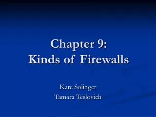 Chapter 9: Kinds of Firewalls