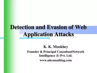 Detection and Evasion of Web Application Attacks