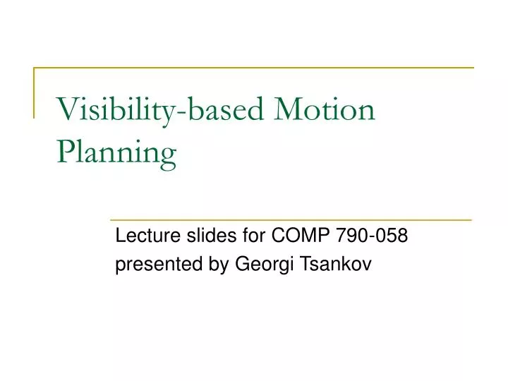 visibility based motion planning