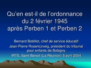 Qu’en est-il de l’ordonnance du 2 février 1945 après Perben 1 et Perben 2