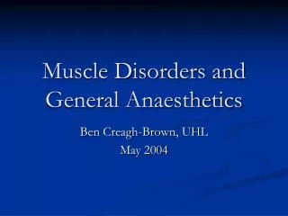 Muscle Disorders and General Anaesthetics