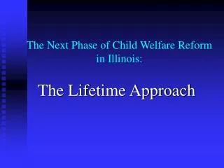 The Next Phase of Child Welfare Reform in Illinois: