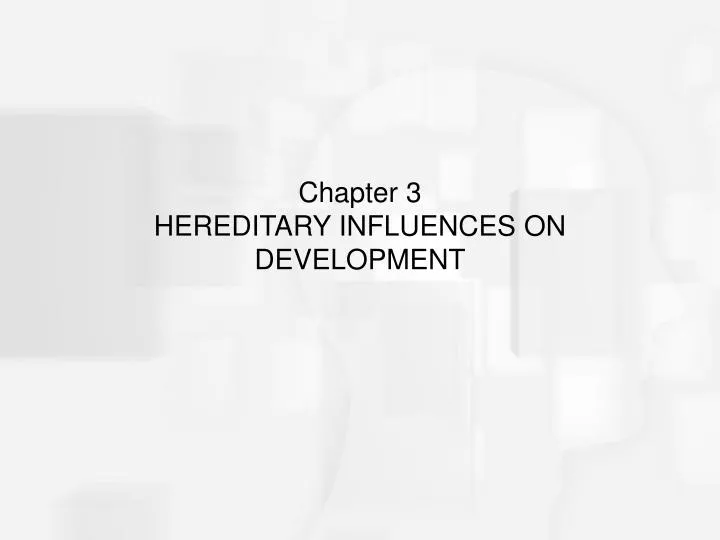 chapter 3 hereditary influences on development