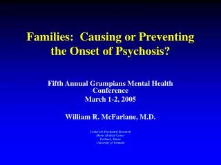 Families: Causing or Preventing the Onset of Psychosis?