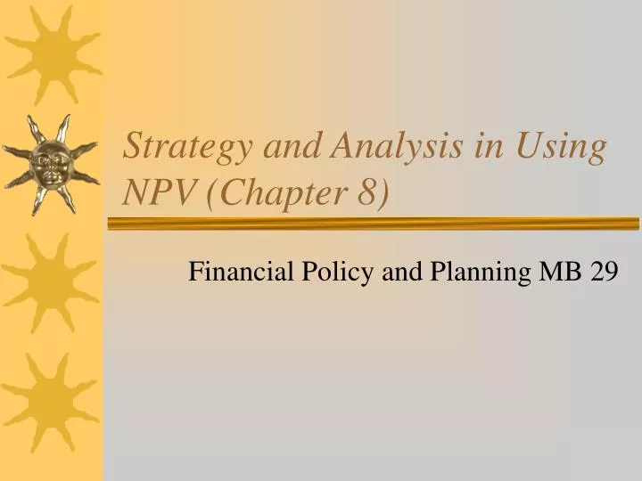 strategy and analysis in using npv chapter 8